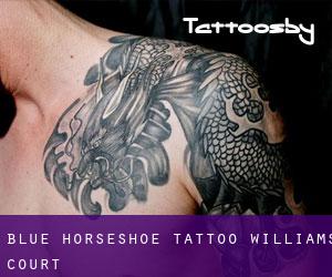 Blue Horseshoe Tattoo (Williams Court)