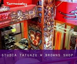 Studia tatuażu w Browns Shop