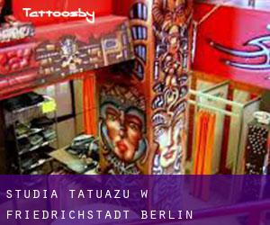 Studia tatuażu w Friedrichstadt (Berlin)