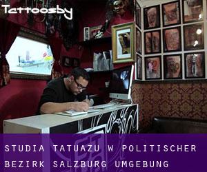 Studia tatuażu w Politischer Bezirk Salzburg Umgebung