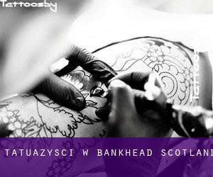 Tatuażyści w Bankhead (Scotland)