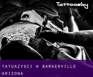 Tatuażyści w Barkerville (Arizona)