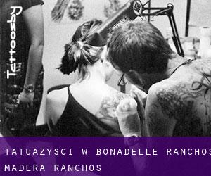 Tatuażyści w Bonadelle Ranchos-Madera Ranchos