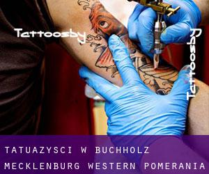 Tatuażyści w Buchholz (Mecklenburg-Western Pomerania)