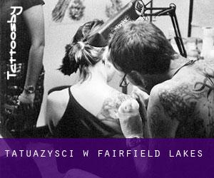 Tatuażyści w Fairfield Lakes