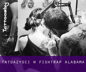 Tatuażyści w Fishtrap (Alabama)