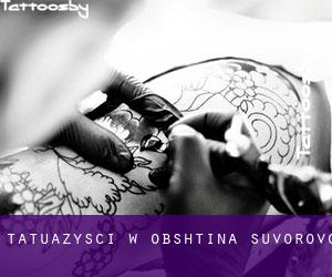 Tatuażyści w Obshtina Suvorovo
