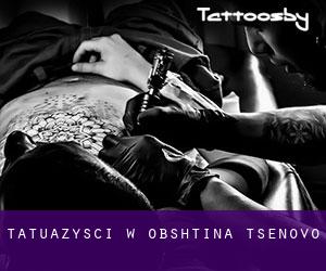 Tatuażyści w Obshtina Tsenovo