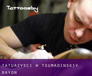 Tatuażyści w Tsumadinskiy Rayon