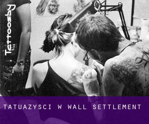 Tatuażyści w Wall Settlement