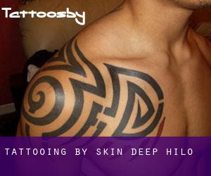Tattooing by Skin Deep (Hilo)