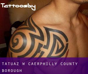 tatuaz w Caerphilly (County Borough)