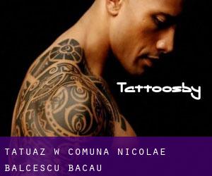 tatuaz w Comuna Nicolae Bălcescu (Bacău)