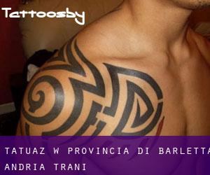tatuaz w Provincia di Barletta - Andria - Trani