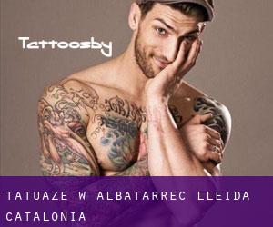 tatuaże w Albatàrrec (Lleida, Catalonia)