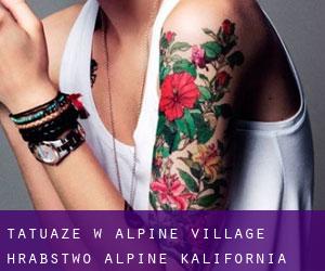 tatuaże w Alpine Village (Hrabstwo Alpine, Kalifornia)