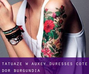 tatuaże w Auxey-Duresses (Cote d'Or, Burgundia)