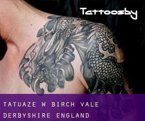 tatuaże w Birch Vale (Derbyshire, England)