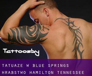 tatuaże w Blue Springs (Hrabstwo Hamilton, Tennessee)