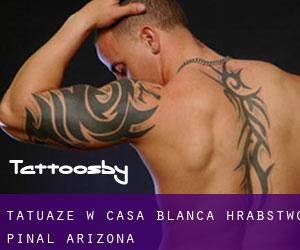 tatuaże w Casa Blanca (Hrabstwo Pinal, Arizona)