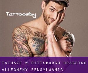 tatuaże w Pittsburgh (Hrabstwo Allegheny, Pensylwania)